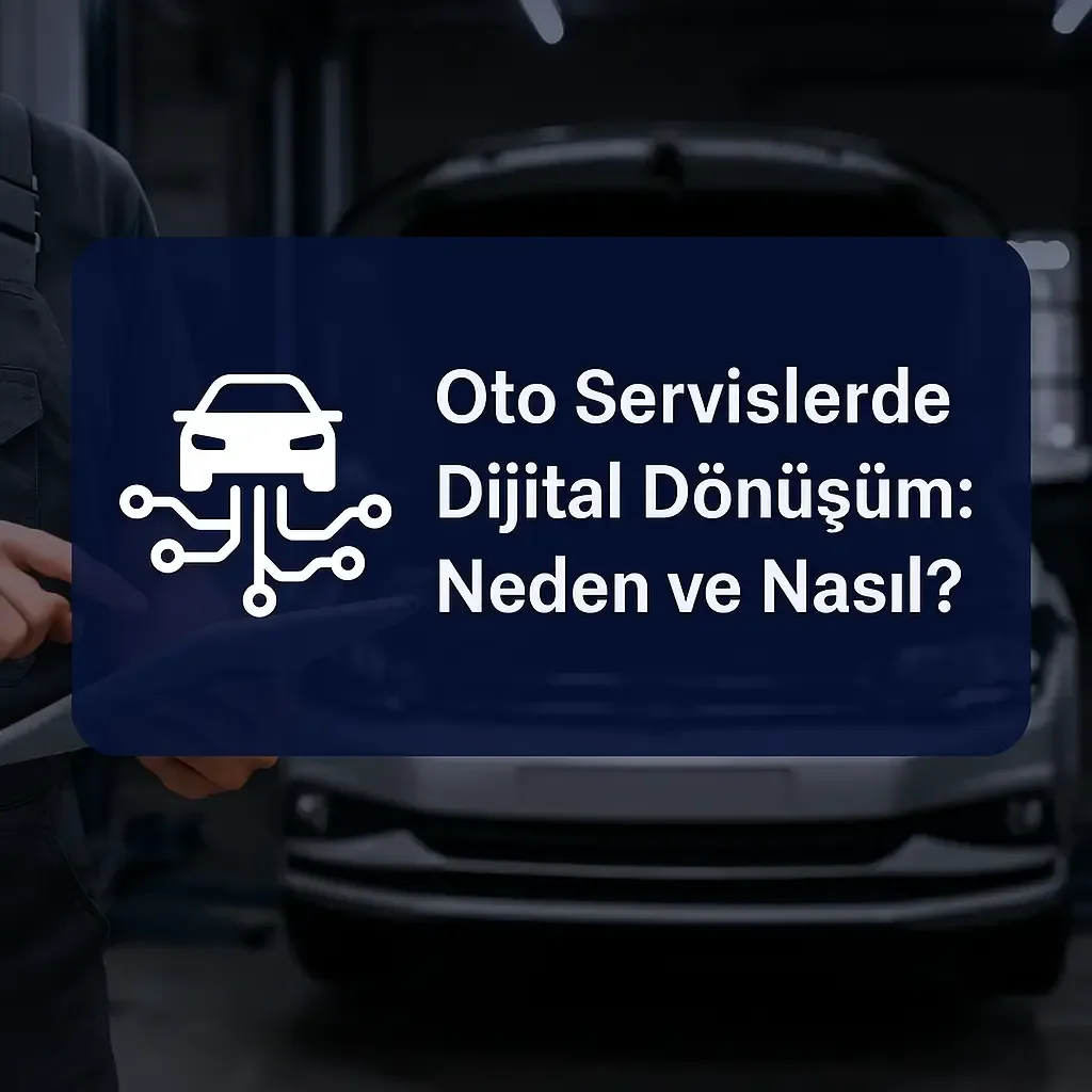 Oto Servislerde Dijital Dönüşüm
